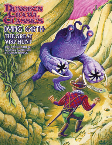 Dungeon Crawl Classics: Dying Earth #6: The Great Visp Hunt