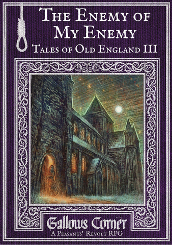 Gallows Corner Tales of Old England III - The Enemy of My Enemy