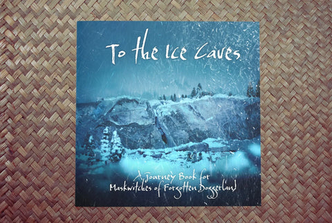 The Maskwitches: To The Ice Caves