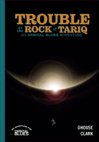 Orbital Blues: Trouble at the Rock of Tariq