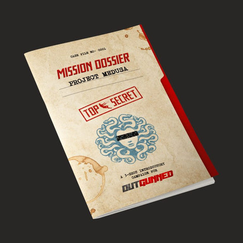 Outgunned RPG: Mission Dossier: Project Medusa