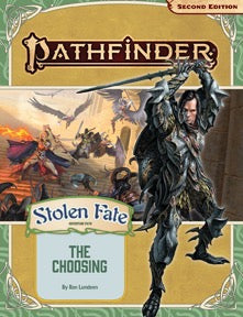 Pathfinder Adventure Path: The Choosing (Stolen Fate 1 of 3)