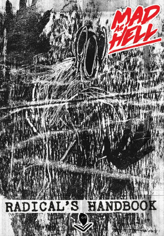 Mad As Hell: Radical's Handbook