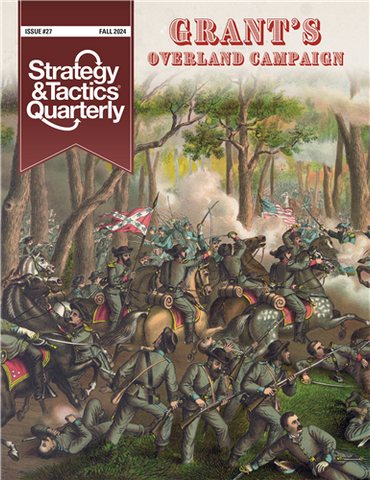 Strategy & Tactics Quarterly #27 - Grant’s Overland Campaign, May-June, 1864 w/ Map Poster