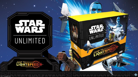 13th March (Thursday) Star Wars Unlimited: Jump to Lightspeed Prerelease