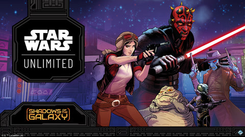6th July (Saturday) Star Wars Unlimited: Shadows of the Galaxy Prerelease
