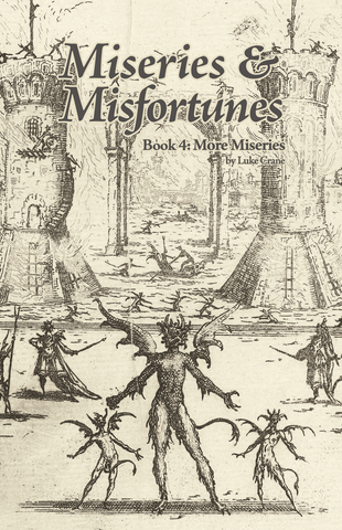 Miseries & Misfortunes Book 4: More Miseries + complimentary PDF