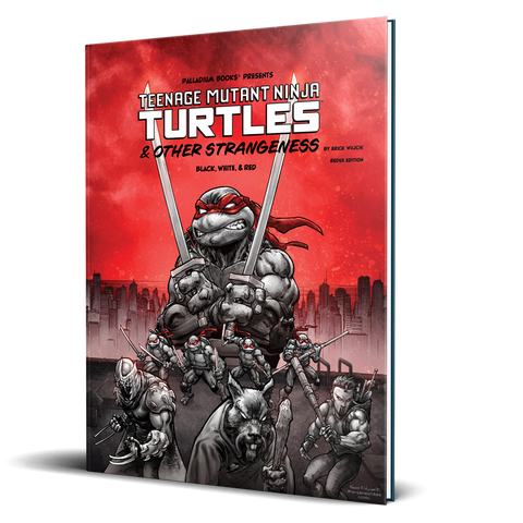 Teenage Mutant Ninja Turtles & Other Strangeness Redux Black White & Red Edition