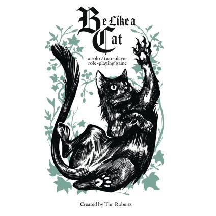 Be Like a Cat, a solo/2-player RPG: Rulebook (2nd Edition, softcover)