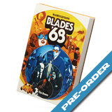 Blades '68 - Pre-order (expected for release in August 2026)