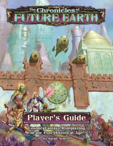 The Chronicles of Future Earth Player's Guide (Hardcover) + complimentary PDF (via publisher)