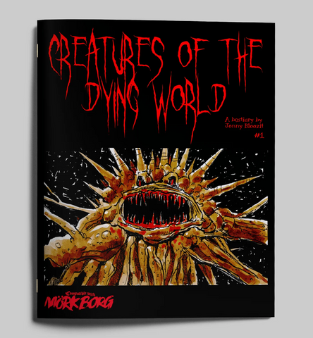 MÖRK BORG Compatible: Creatures of the Dying World - Issue 1