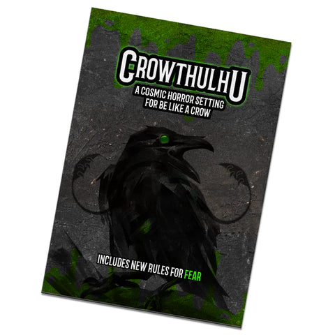 Be Like a Crow: Crowthulhu - a Cosmic Horror Setting (Zine)