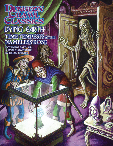 Dungeon Crawl Classics: Dying Earth #9: Time Tempests at the Nameless Rose