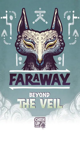 Faraway: Beyond the Veil