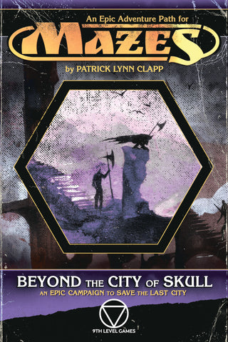 Mazes: Beyond the City of Skull Adventure Path + complimentary PDF