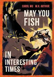 May You Fish in Interesting Times + complimentary PDF (via online store)