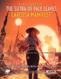 Call of Cthulhu: The Sutra of Pale Leaves - Carcosa Manifest (release date 24th September) + complimentary PDF