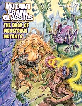 Mutant Crawl Classics #16: The Book Of Monstrous Mutants