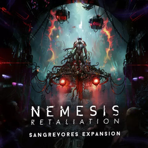 Nemesis: Retaliation - Sangrevores expansion (expected in stock on 9th July)