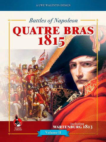 Battles of Napoleon: Volume II - Quatre Bras 1815, including Wartenburg 1813