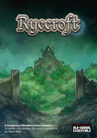 Ryecroft – A Dangerous Cemetary Crawl for OSE / OSR