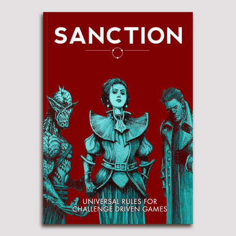 Sanction: A Tabletop Roleplaying Game of Challenges & Hacks + complimentary PDF