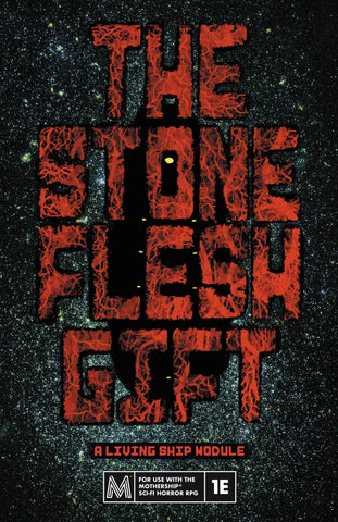 Mothership 1e Compatible: The Stone-Flesh Gift + complimentary PDF