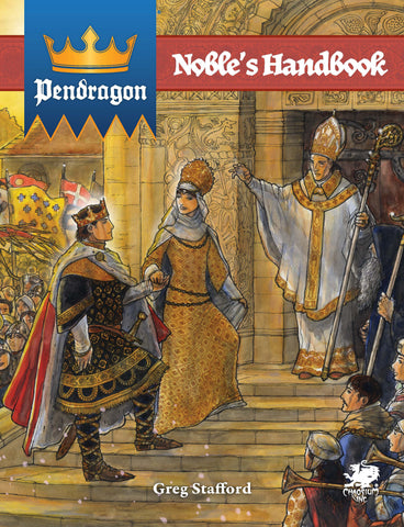 Pendragon Noble's Handbook + complimentary PDF (release date: 24th June)