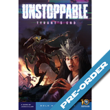 Unstoppable: Tyrant's End (Pre-order)