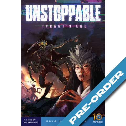 Unstoppable: Tyrant's End (Pre-order)