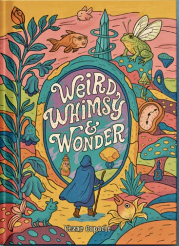 Weird, Whimsy & Wonder (expected in stock on 4th September)