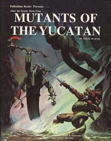 After the Bomb® Book Four: Mutants of the Yucatan™