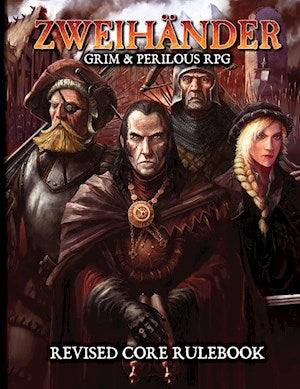 Zweihander Grim & Perilous RPG Revised Core Rulebook