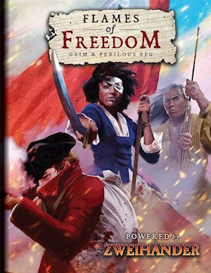 Flames of Freedom - Grim and Perilous RPG (Zweihander)
