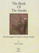 Trail of Cthulhu: Book of the Smoke - Investigator's Guide to Occult London + complimentary PDF