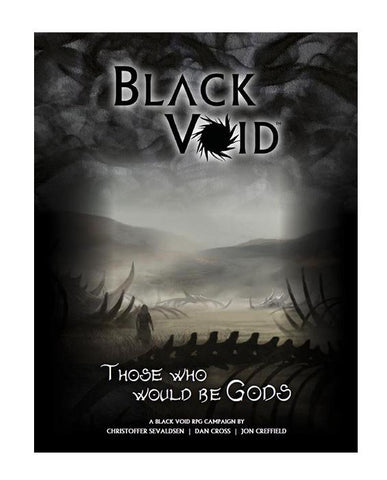 Black Void RPG: Those Who Would Be Gods Campaign + complimentary PDF