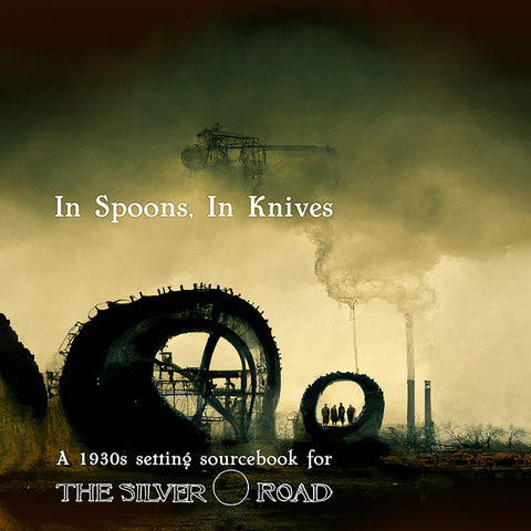 The Silver Road: In Spoons, In Knives + complimentary PDF