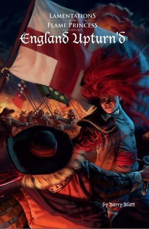Lamentations of the Flame Princess: England Upturn'd + complimentary PDF