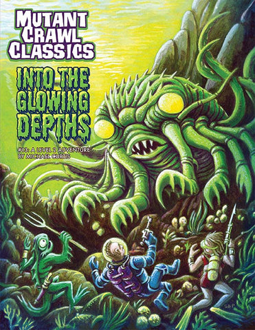 Mutant Crawl Classics #13 - Into The Glowing Depths