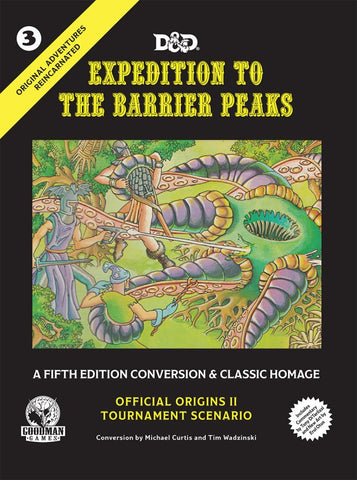 Original Adventures Reincarnated #3: Expedition to the Barrier Peaks (5E Adventure, Hardback)