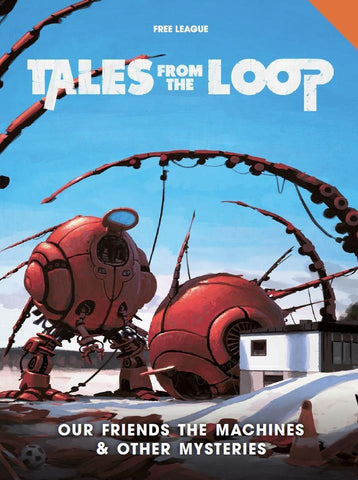 Tales from The Loop: Our Friends The Machines & Other Mysteries + complimentary PDF