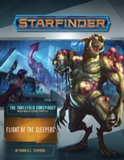 Starfinder Adventure Path #26: Flight of the Sleepers (The Threefold Conspiracy 2 of 6) - reduced