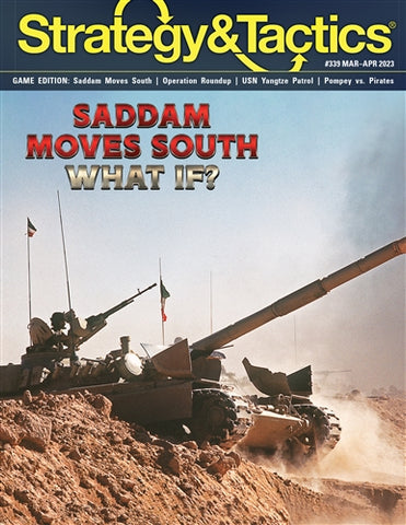 Strategy & Tactics Issue #339: Saddam Moves South