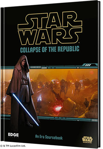 Star Wars Roleplaying Game: Collapse of the Republic