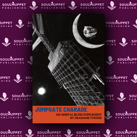 Orbital Blues: Jumpgate Charade + complimentary PDF (via online store)
