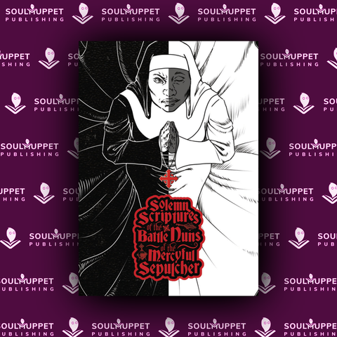 Solemn Scriptures of the Battle Nuns of the Mercyful Sepulcher (Hypertellurians & 5e Compatible) + complimentary PDF (via online store)