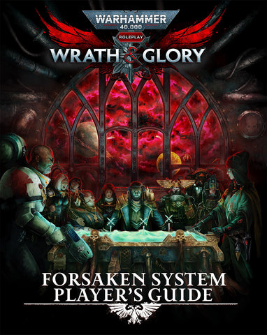Wrath & Glory: Forsaken System Players Guide - Warhammer 40000 Roleplay + complimentary PDF