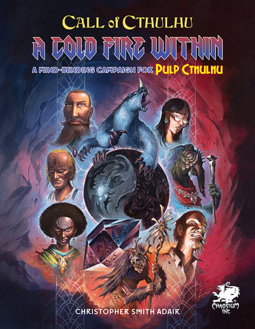 Call of Cthulhu 7th Edition: Pulp Cthulhu: A Cold Fire Within + complimentary PDF