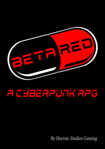 Beta Red: A Cyberpunk RPG